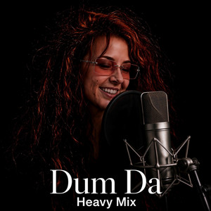Dum Da - Heavy Mix by Daniele Prescianotto