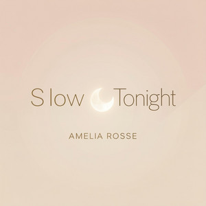 Slow Down Tonight by Amelia Rosse
