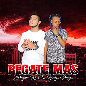 Brayan Mix & Dog Crazy - Pegate Mas