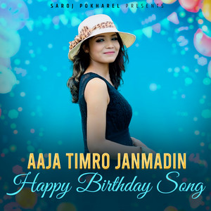 Saroj Pokharel & Annu Chaudhary - Janmadin Happy Birthday Song (Annu Chaudhary Version)