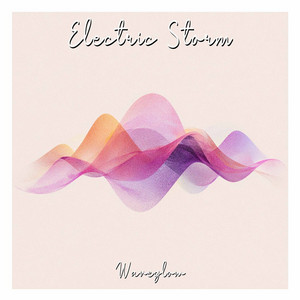 Electric Storm by Waveglow