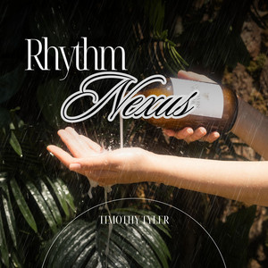 Rhythm Nexus by Timothy Tyler
