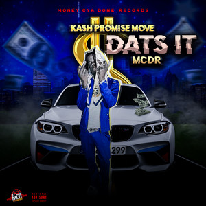 Dats It by Kash Promise Move, MCDR
