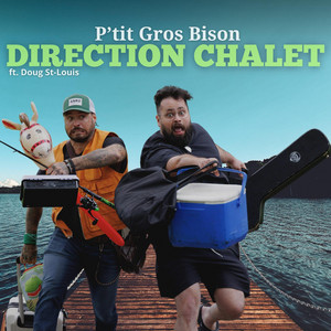 Direction chalet by P'tit Gros Bison, Doug St-Louis