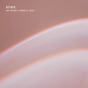 Aether by Omar El-Deeb, Abe Hathot