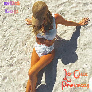 LO QUE PROVOCAS by NIKI LOP