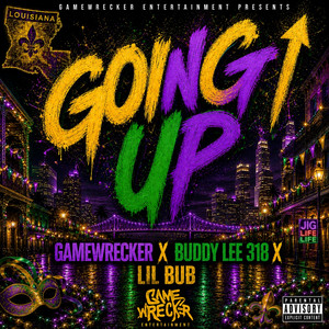 Going Up by Gamewrecker, Buddy Lee 318, Lil Bub