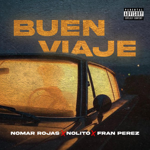 Buen Viaje by Nomar Rojas, Nolito, Fran Pérez