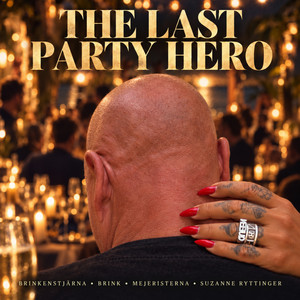 The Last Party Hero by Brinkenstjärna, Brink, Mejeristerna, Suzanne Ryttinger