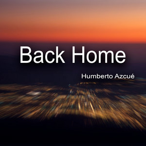 Back Home by Humberto Azcué