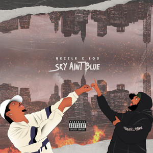 Sky Ain't Blue by Bezzle, Los