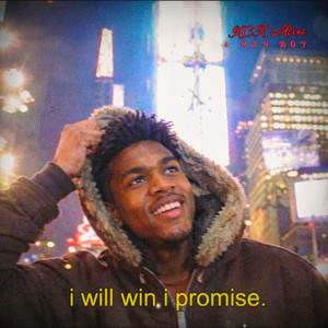 I Will Win, I Promise. by KCK Mixes, Man Boy