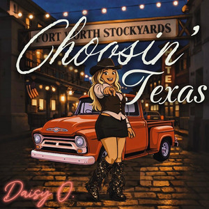 Daisy O - Choosin' Texas