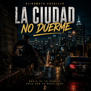 La Ciudad No Duerme by Ajinomoto Cuchillo