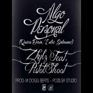 Algo Personal by Pistol Shoot, Zkylz Garcia