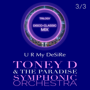 U R My DeSiRe - Toney D Reprise by Toney D, The Paradise Symphonic Orchestra