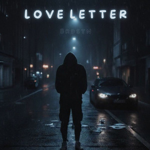 LOVE LETTER by BRDSTN