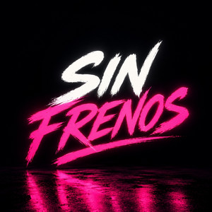 Sin Frenos by Colombo El Creador