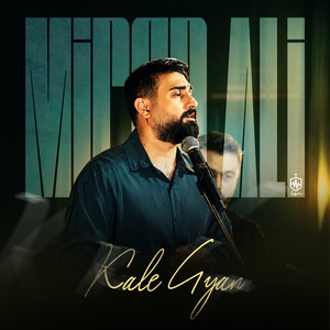Kale Gyan by Miran Ali