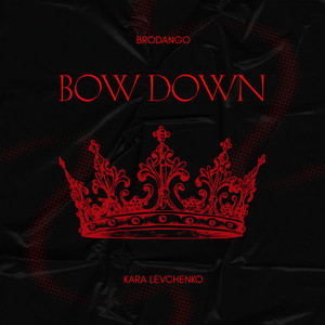BOW DOWN by Kara Levchenko, BRODANGO