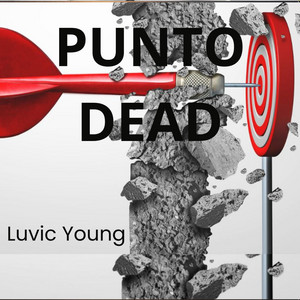 PUNTO DEAD by Luvic Young