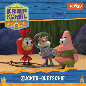 Kapitel 01 - Zucker-Quetschie (Folge 02) by Kamp Koral: SpongeBobs Kinderjahre