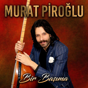 Murat Piroğlu - Dermanım Mı Var