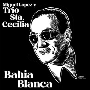 Bahía Blanca — Miguel López