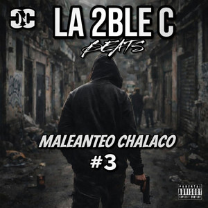 MALIANTEO CHALACO #3 by LA 2BLE C BEATS