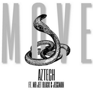 Move (feat. Mr Jet Black & JessMan) by Aztech, Mr. Jet Black, JessMan