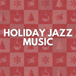 Holiday Jazz Music