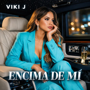 ENCIMA DE MI by Viki J