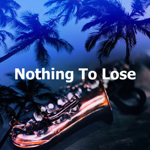 Nothing To Lose album