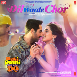 Dil Waale Chor (From "Pati Patni Aur Woh Do")