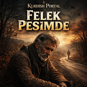 Kurdish Portal - Felek peşimde