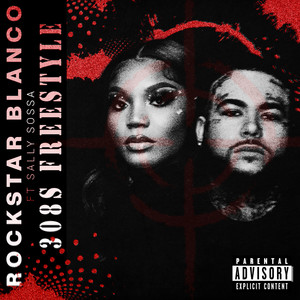 308s Freestyle by Rockstar Blanco, Sally Sossa