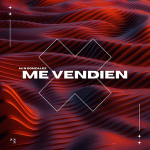 Me Vendien by M.R Gonzalez