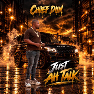 Just Ah Talk by Starpoint Productions, Chiief Diin