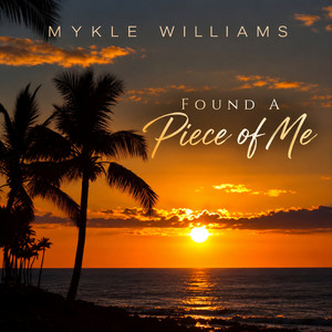 Found a Piece of Me by Mykle Williams