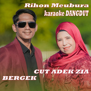 Cut Adek Zia - Rihon Meubura Dangdut (Karaoke) [feat. Bergek]