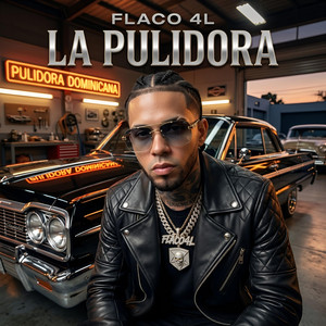 La Pulidora by Flaco 4L
