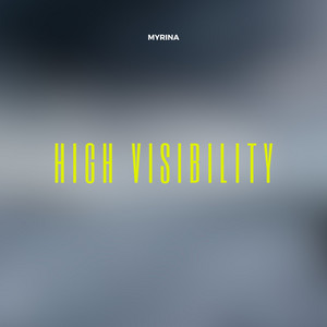 High Visibility - Radio Edit by Myrina