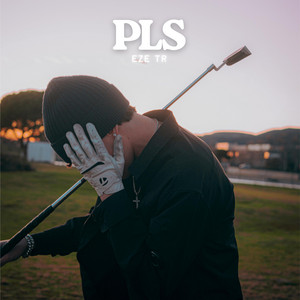 PLS by Eze TR