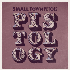 I Only Smoke When I Drink by Small Town Pistols