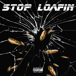 Stop Loafin by 247 Ant, Beenlit