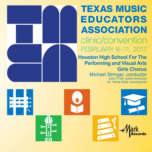 Houston High School for the Performing and Visual Arts Girls Chorus poster