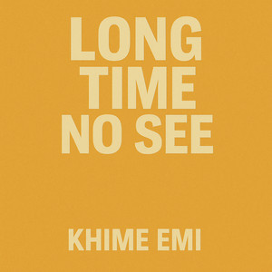 Khime Emi - You've Been In Love For A Long Time And Why Can't You Continue