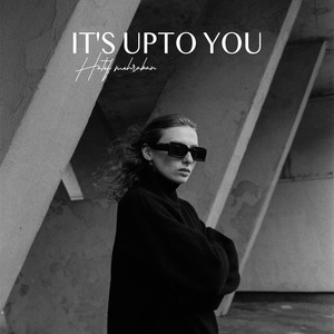 It's UpTo You by Hatef Mehraban