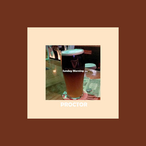 Proctor - Sunday Morning