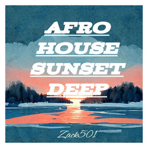 Afro House Sunset Deep by Zack501